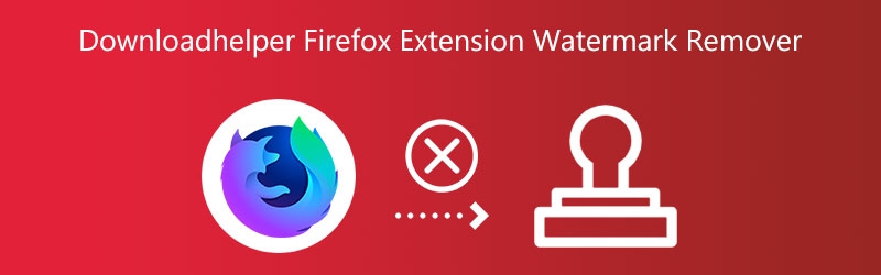 Downloadhelper Firefox Erweiterung Wasserzeichen-Entferner